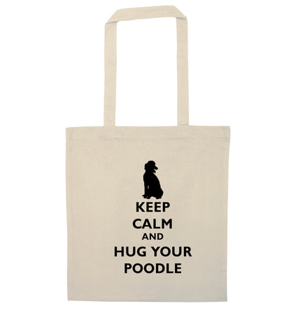 Keep calm and hug your poodle natural tote bag