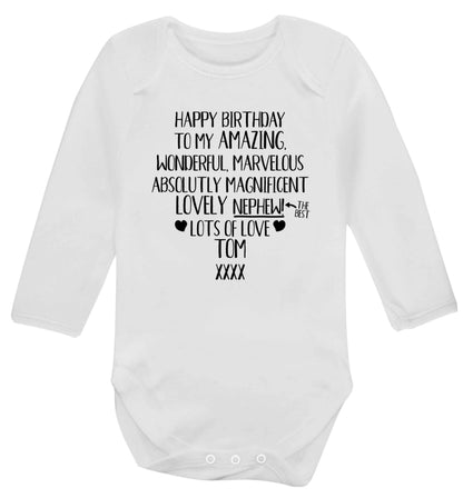 Personalised happy birthday to my amazing, wonderful, lovely nephew Baby Vest long sleeved white 6-12 months
