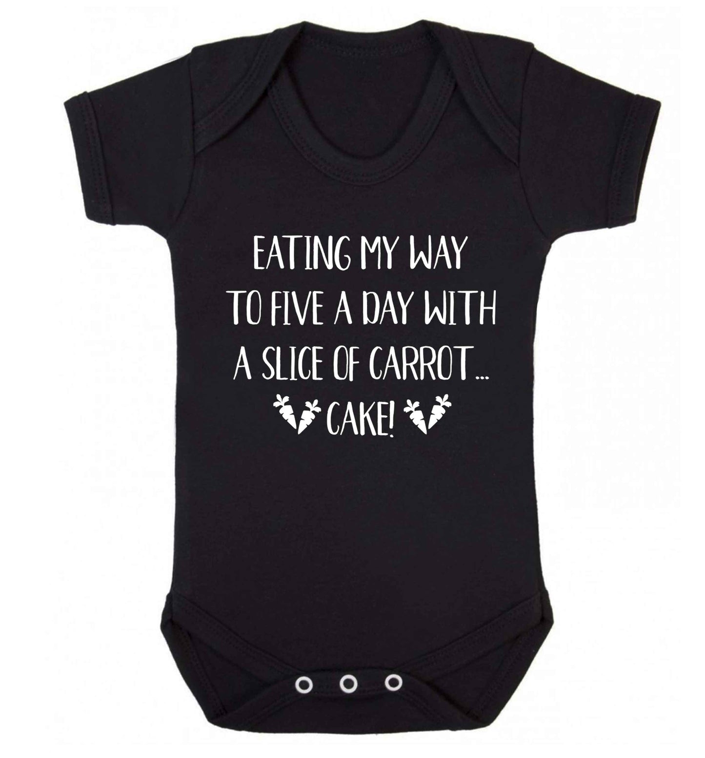 Eating my way to five a day with a slice of carrot cake day Baby Vest black 18-24 months