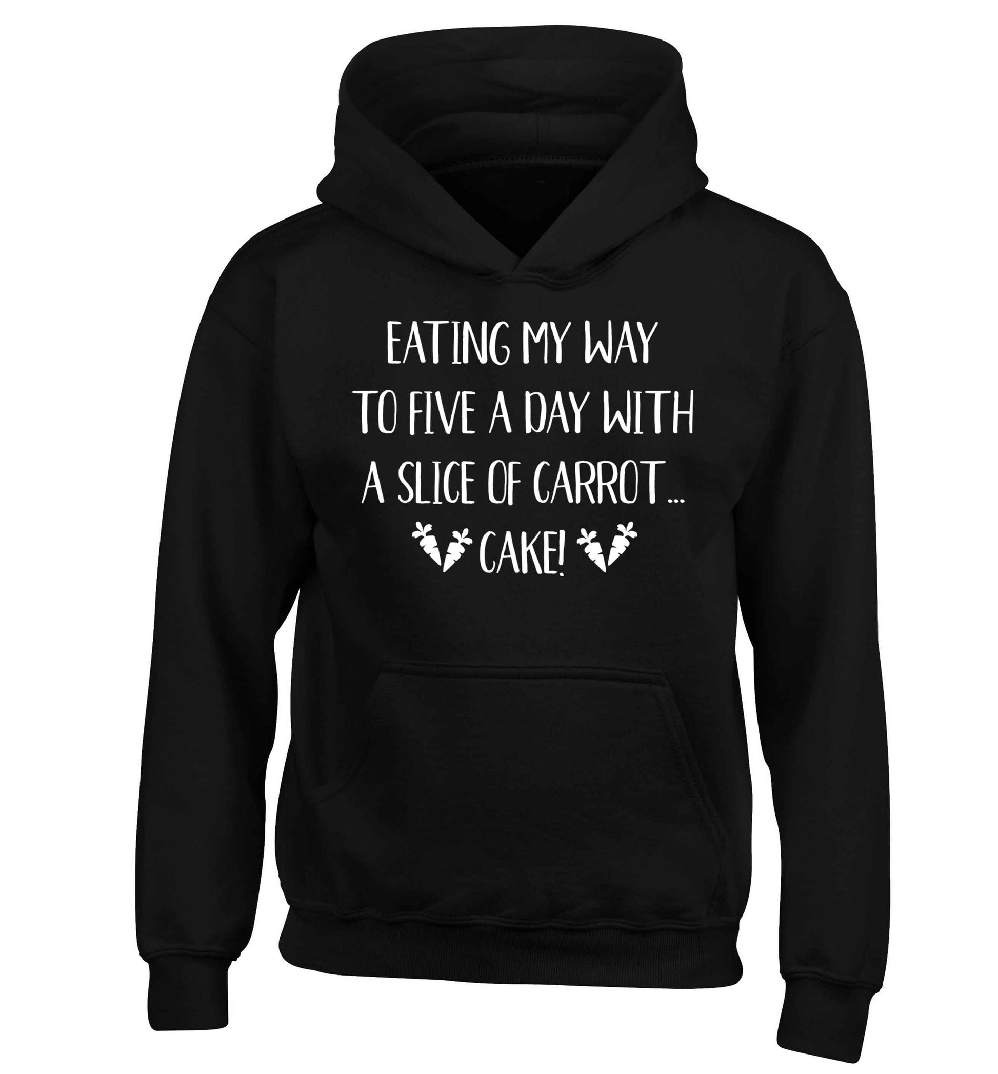 Eating my way to five a day with a slice of carrot cake day children's black hoodie 12-13 Years