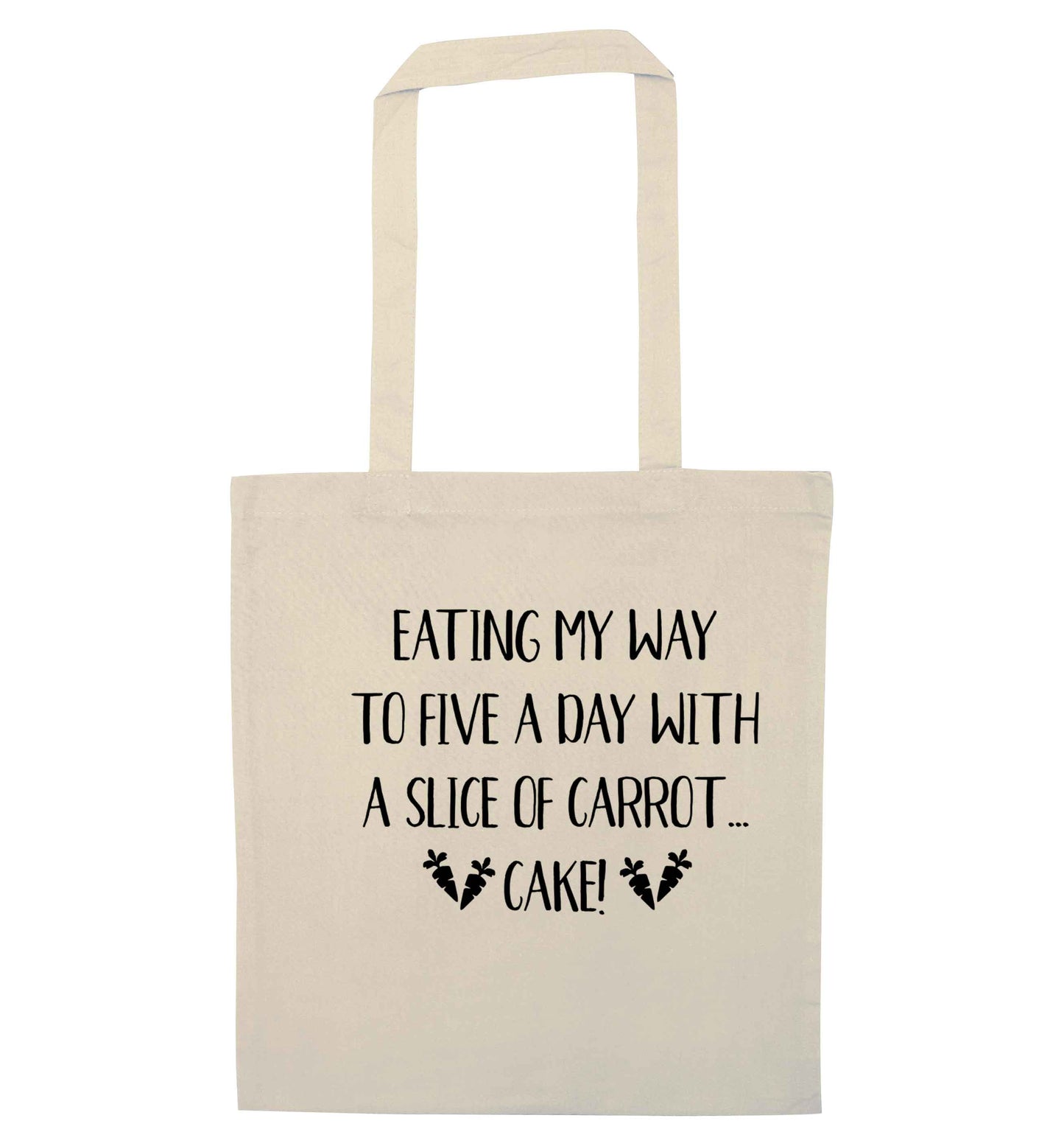 Eating my way to five a day with a slice of carrot cake day natural tote bag