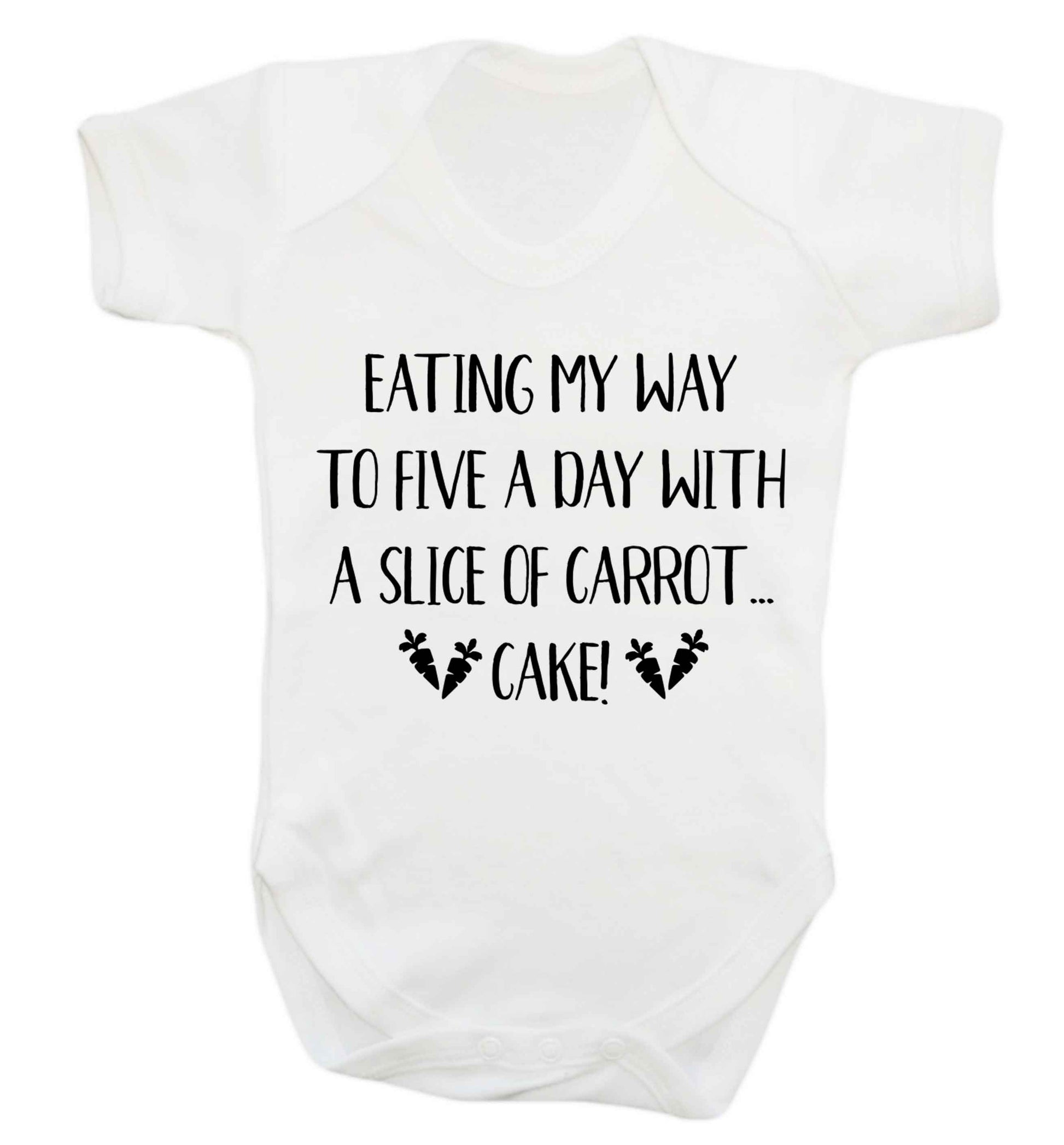 Eating my way to five a day with a slice of carrot cake day Baby Vest white 18-24 months