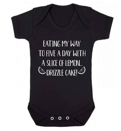 Eating my way to five a day with a slice of lemon drizzle cake day Baby Vest black 18-24 months