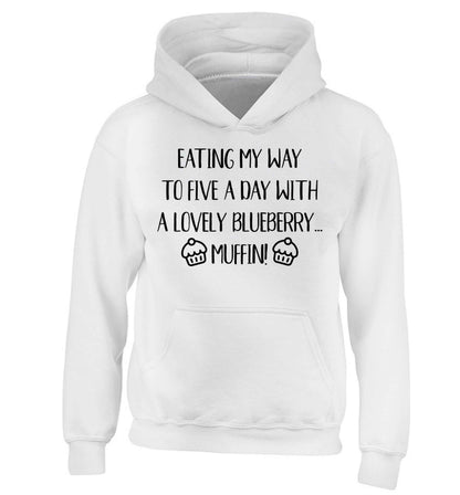 Eating my way to five a day with a lovely blueberry muffin children's white hoodie 12-13 Years