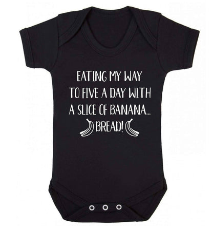 Eating my way to five a day with a slice of banana bread Baby Vest black 18-24 months