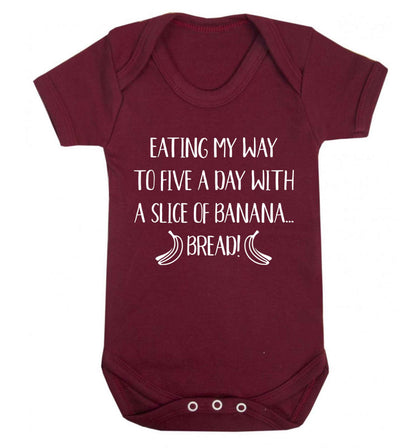 Eating my way to five a day with a slice of banana bread Baby Vest maroon 18-24 months