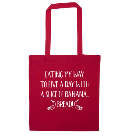 Eating my way to five a day with a slice of banana bread red tote bag