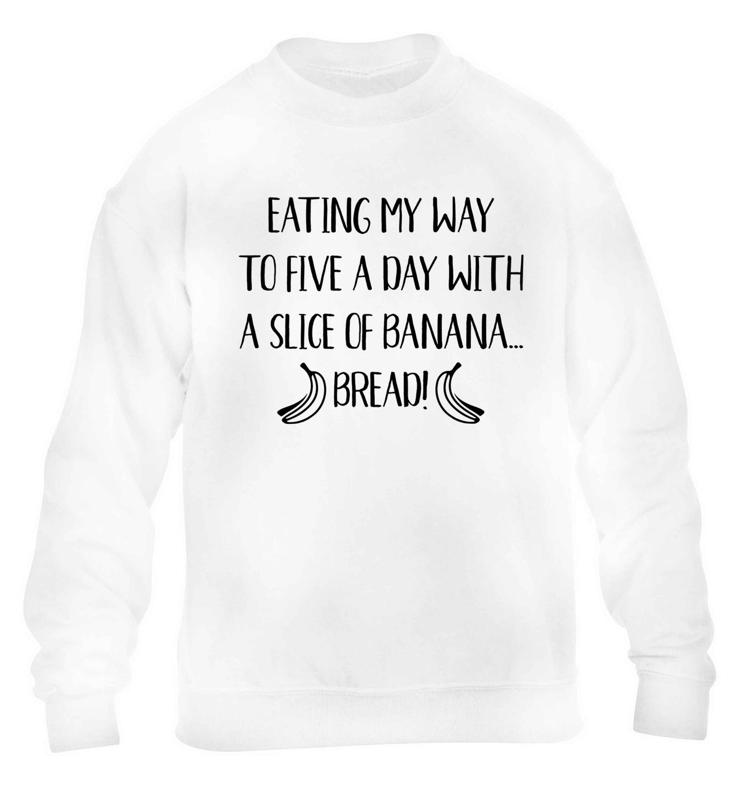 Eating my way to five a day with a slice of banana bread children's white sweater 12-13 Years