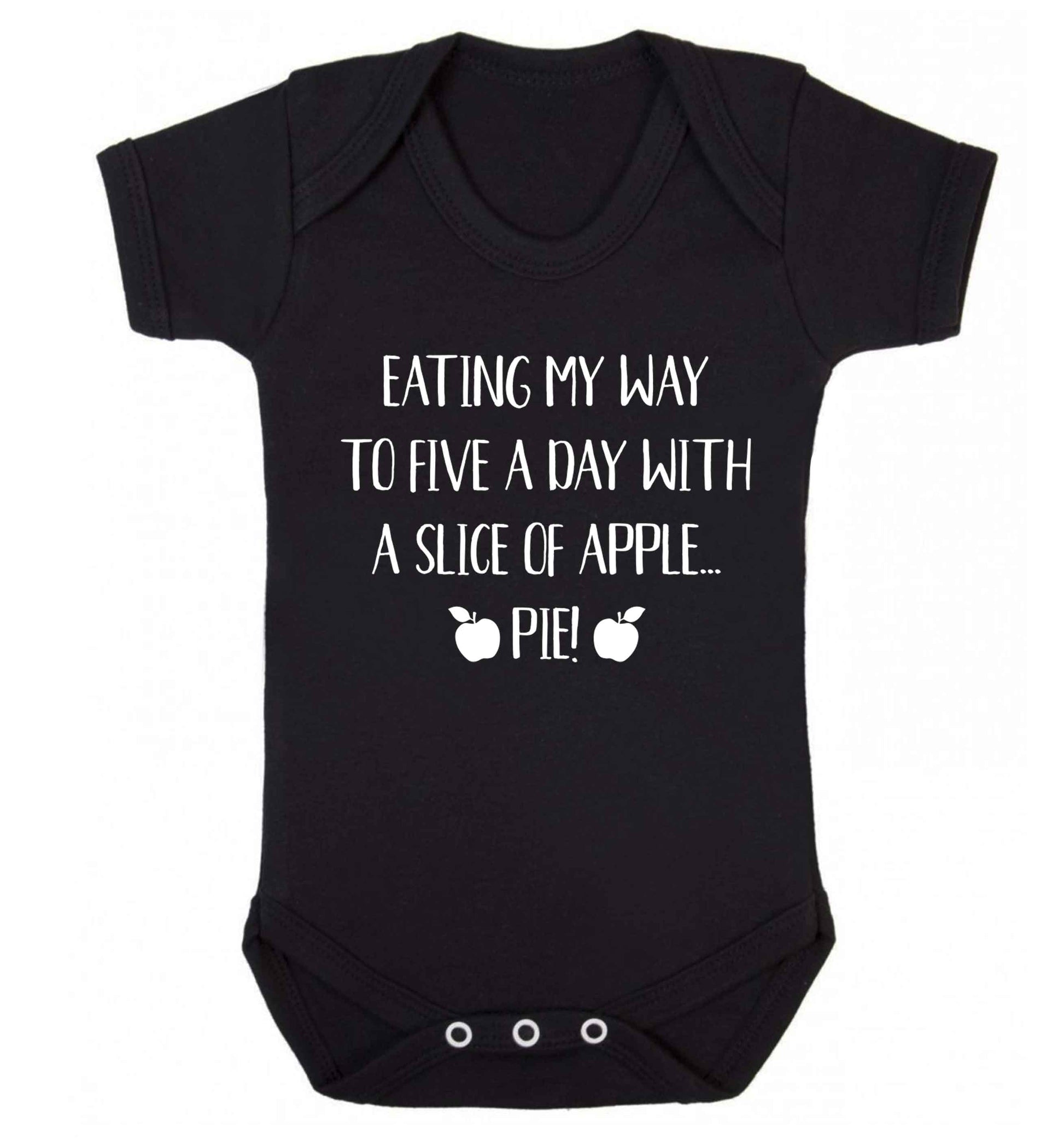 Eating my way to five a day with a slice of apple pie Baby Vest black 18-24 months