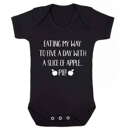 Eating my way to five a day with a slice of apple pie Baby Vest black 18-24 months
