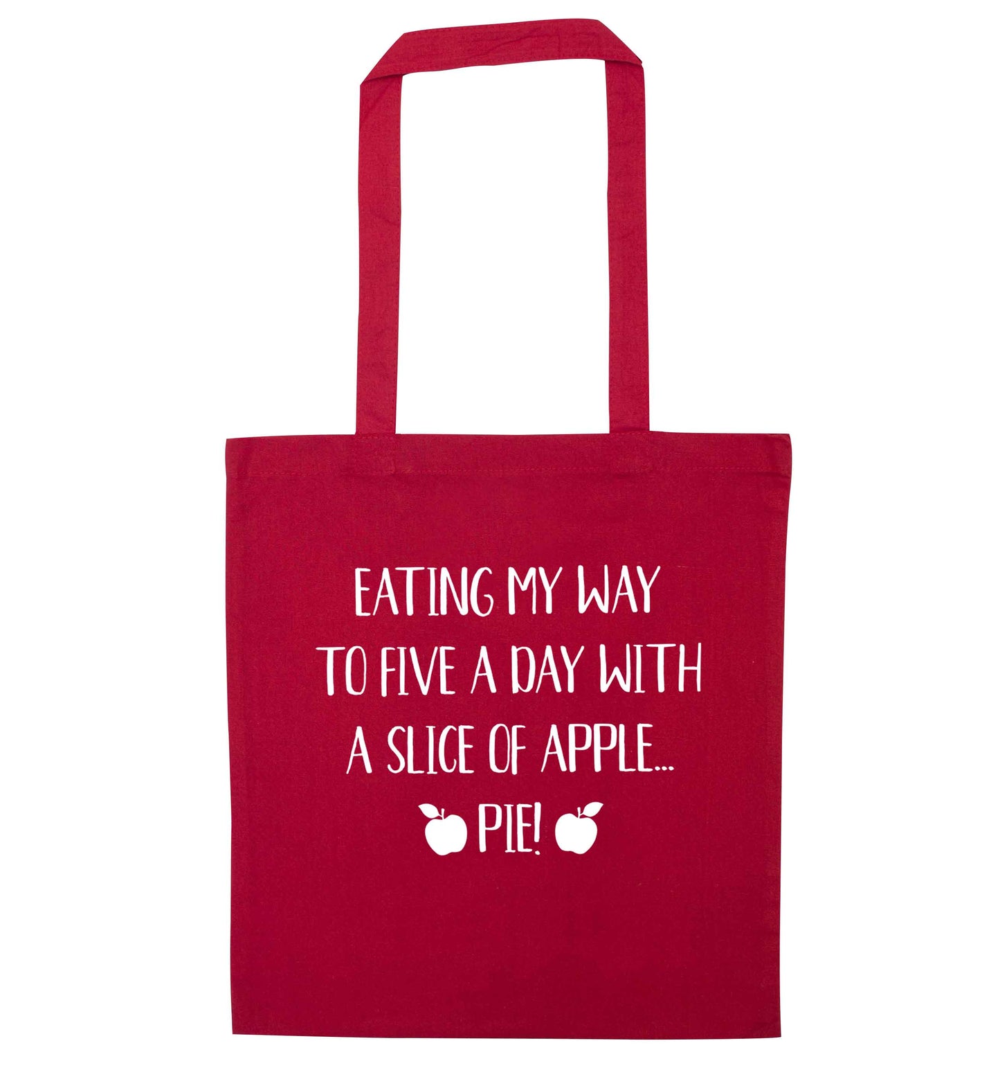 Eating my way to five a day with a slice of apple pie red tote bag