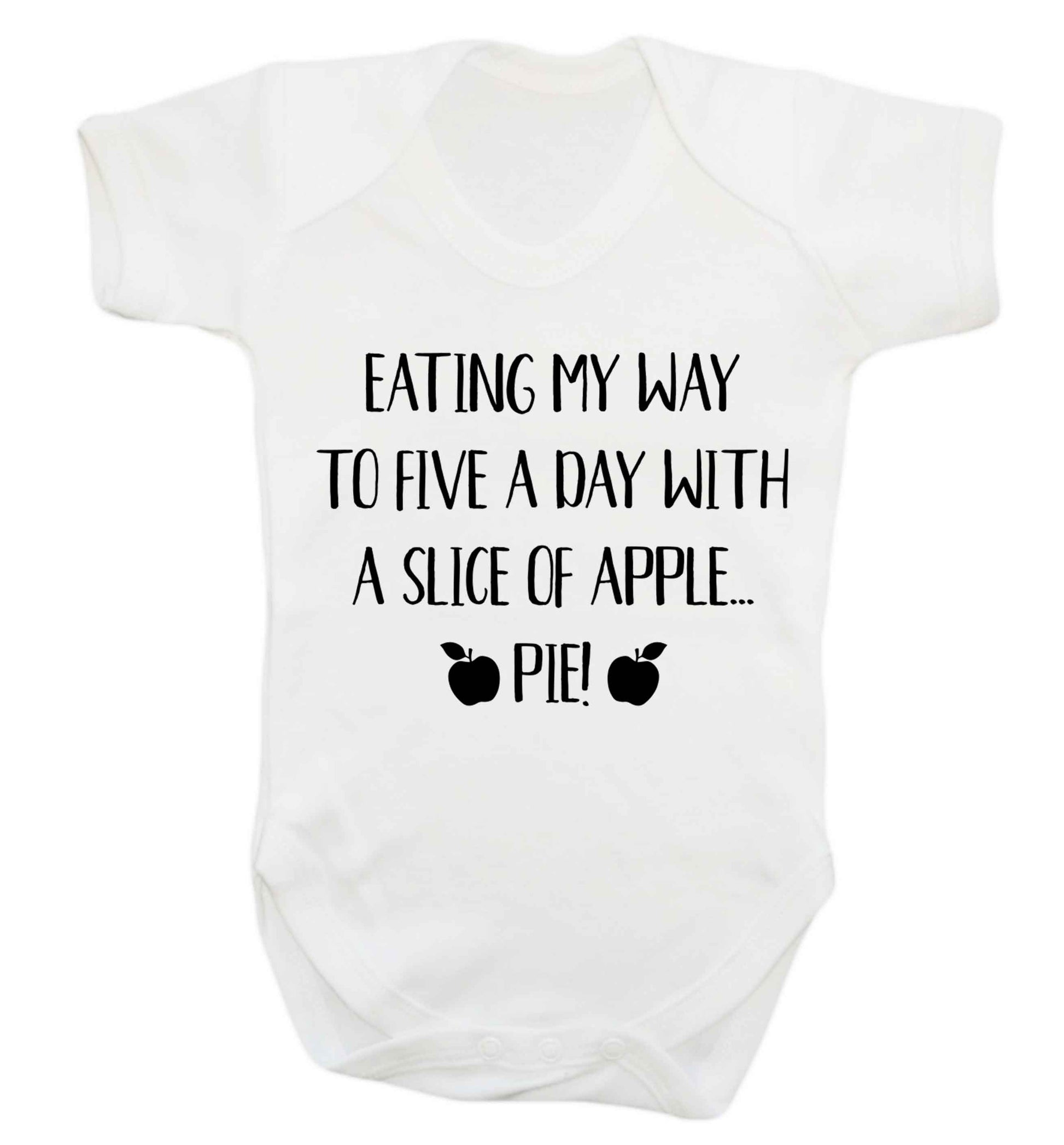 Eating my way to five a day with a slice of apple pie Baby Vest white 18-24 months