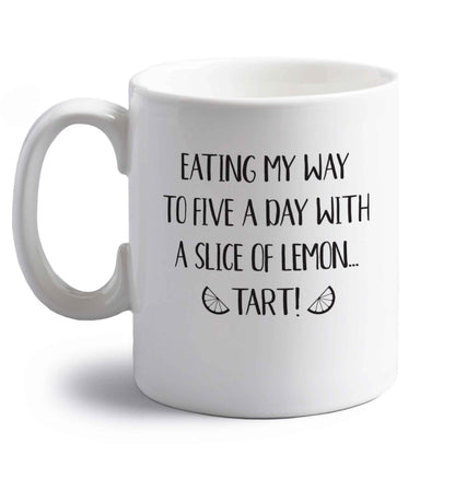 Eating my way to five a day with a slice of lemon tart right handed white ceramic mug 
