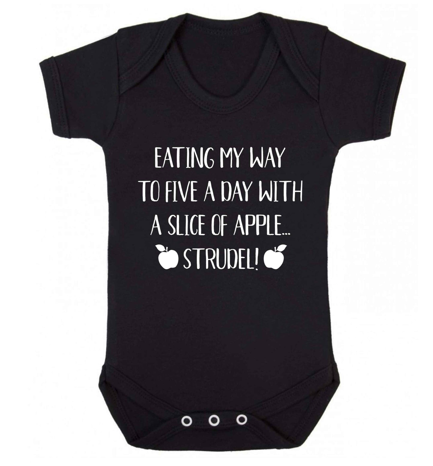 Eating my way to five a day with a slice of apple strudel Baby Vest black 18-24 months