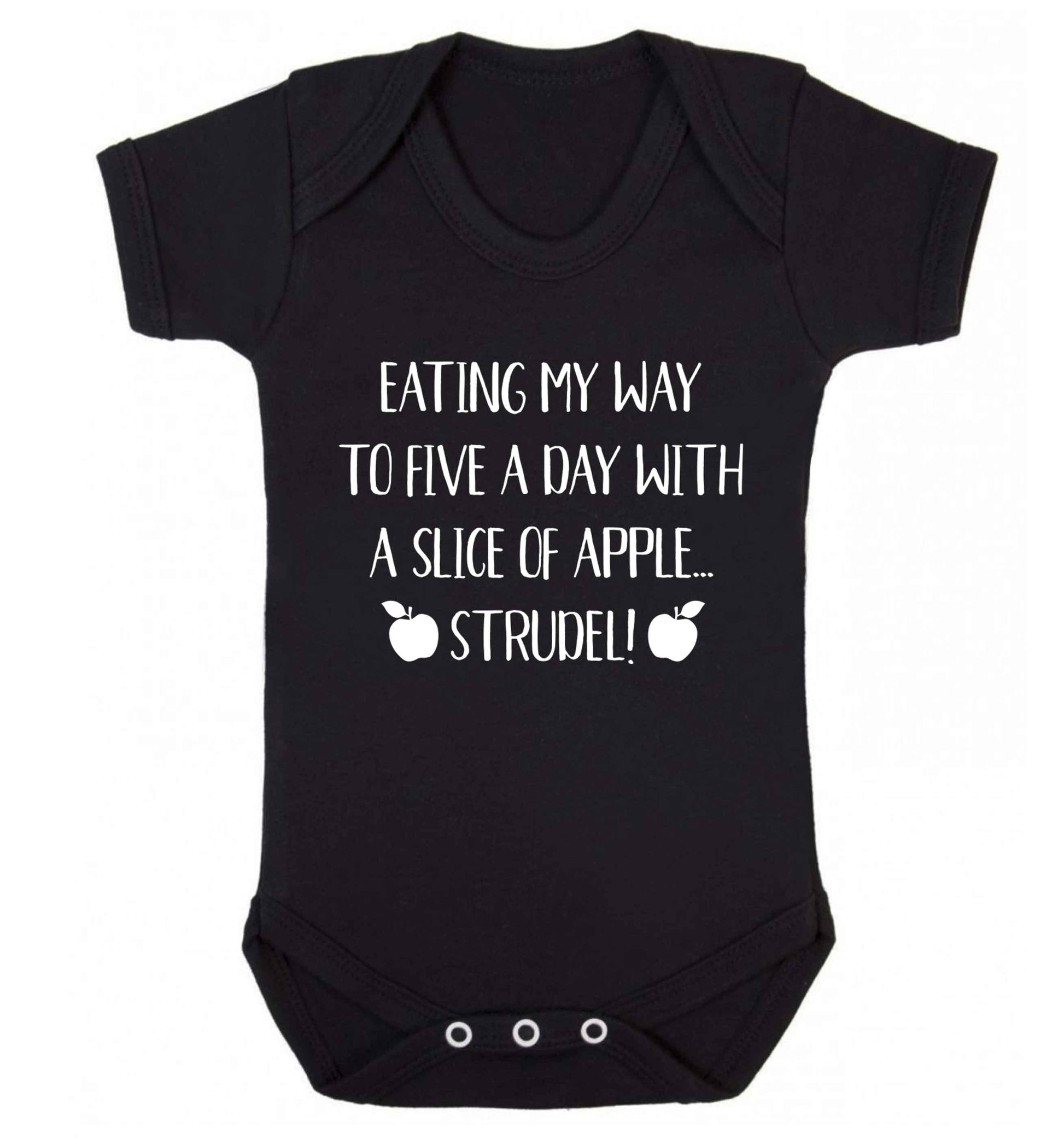 Eating my way to five a day with a slice of apple strudel Baby Vest black 18-24 months