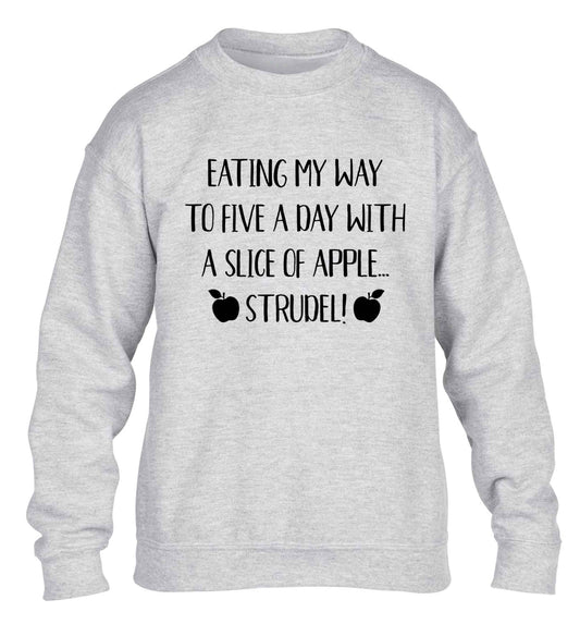 Eating my way to five a day with a slice of apple strudel children's grey sweater 12-13 Years