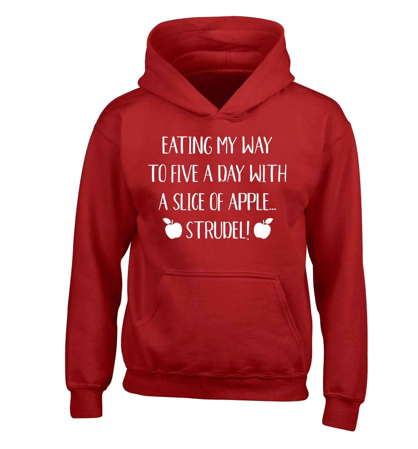 Eating my way to five a day with a slice of apple strudel children's red hoodie 12-13 Years