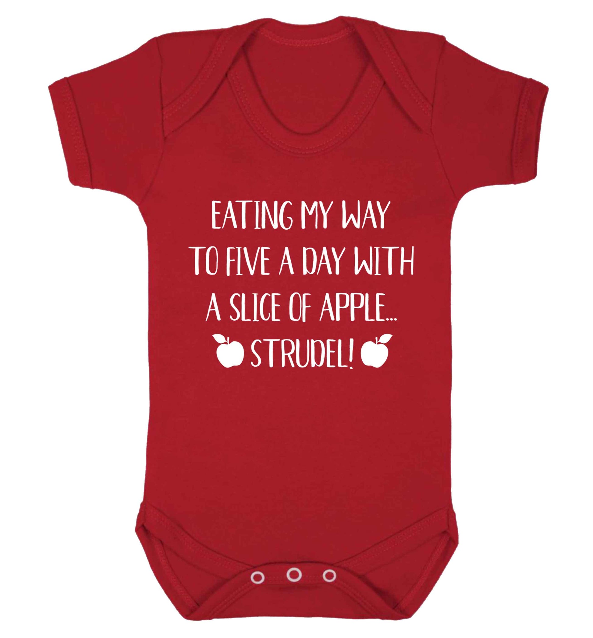Eating my way to five a day with a slice of apple strudel Baby Vest red 18-24 months