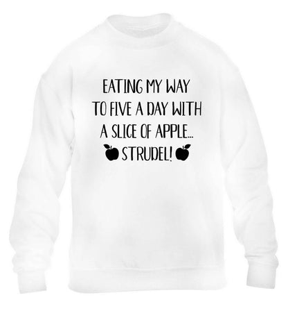 Eating my way to five a day with a slice of apple strudel children's white sweater 12-13 Years