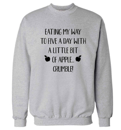 Eating my way to five a day with a little bit of apple crumble Adult's unisex grey Sweater 2XL