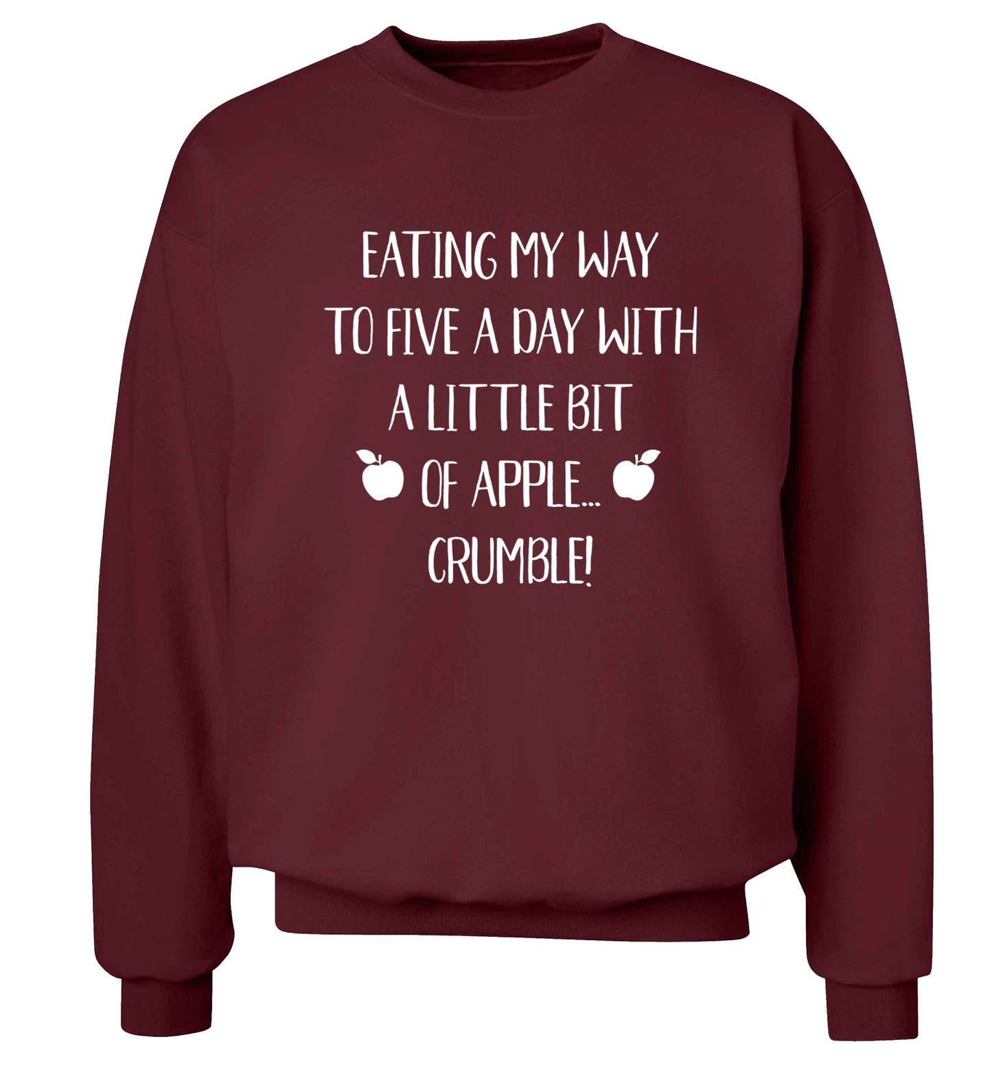 Eating my way to five a day with a little bit of apple crumble Adult's unisex maroon Sweater 2XL