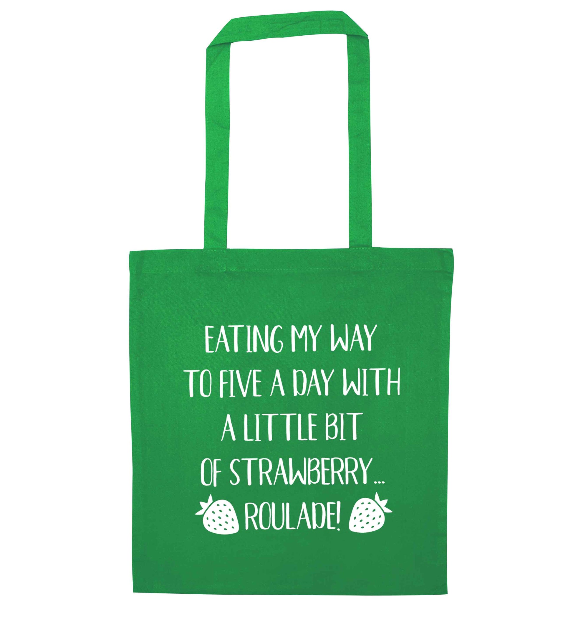 Eating my way to five a day with a little bit of strawberry roulade green tote bag