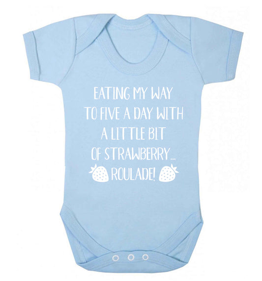 Eating my way to five a day with a little bit of strawberry roulade Baby Vest pale blue 18-24 months