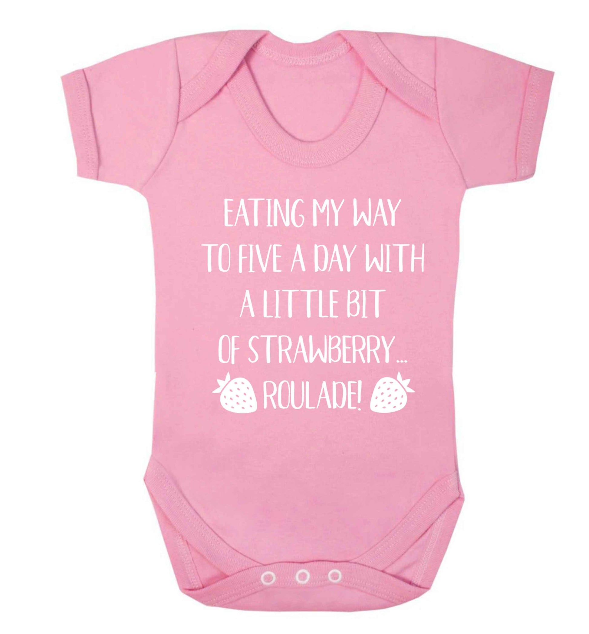 Eating my way to five a day with a little bit of strawberry roulade Baby Vest pale pink 18-24 months