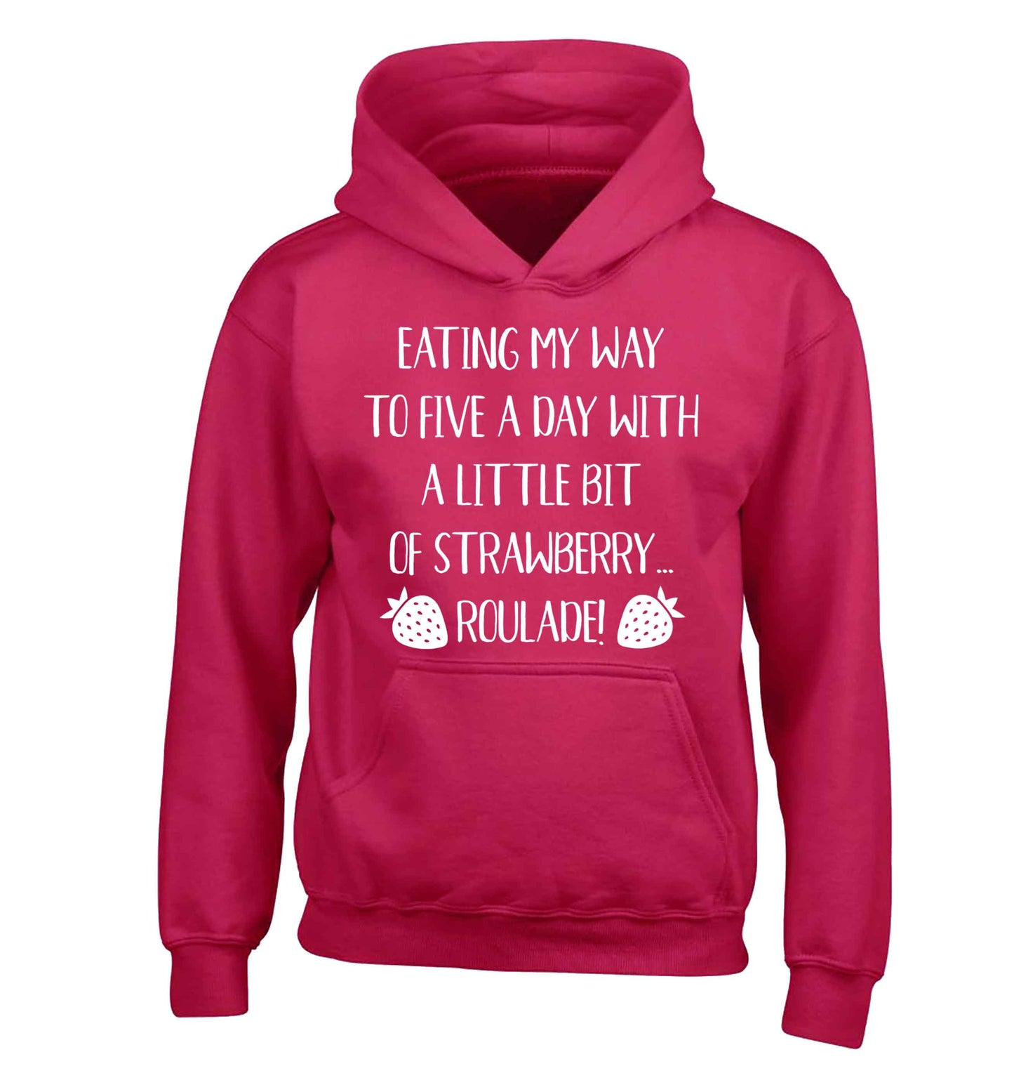 Eating my way to five a day with a little bit of strawberry roulade children's pink hoodie 12-13 Years