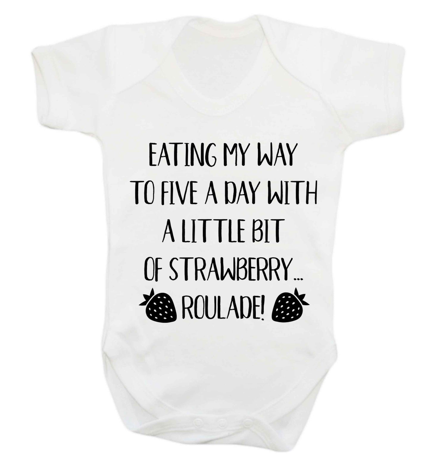 Eating my way to five a day with a little bit of strawberry roulade Baby Vest white 18-24 months