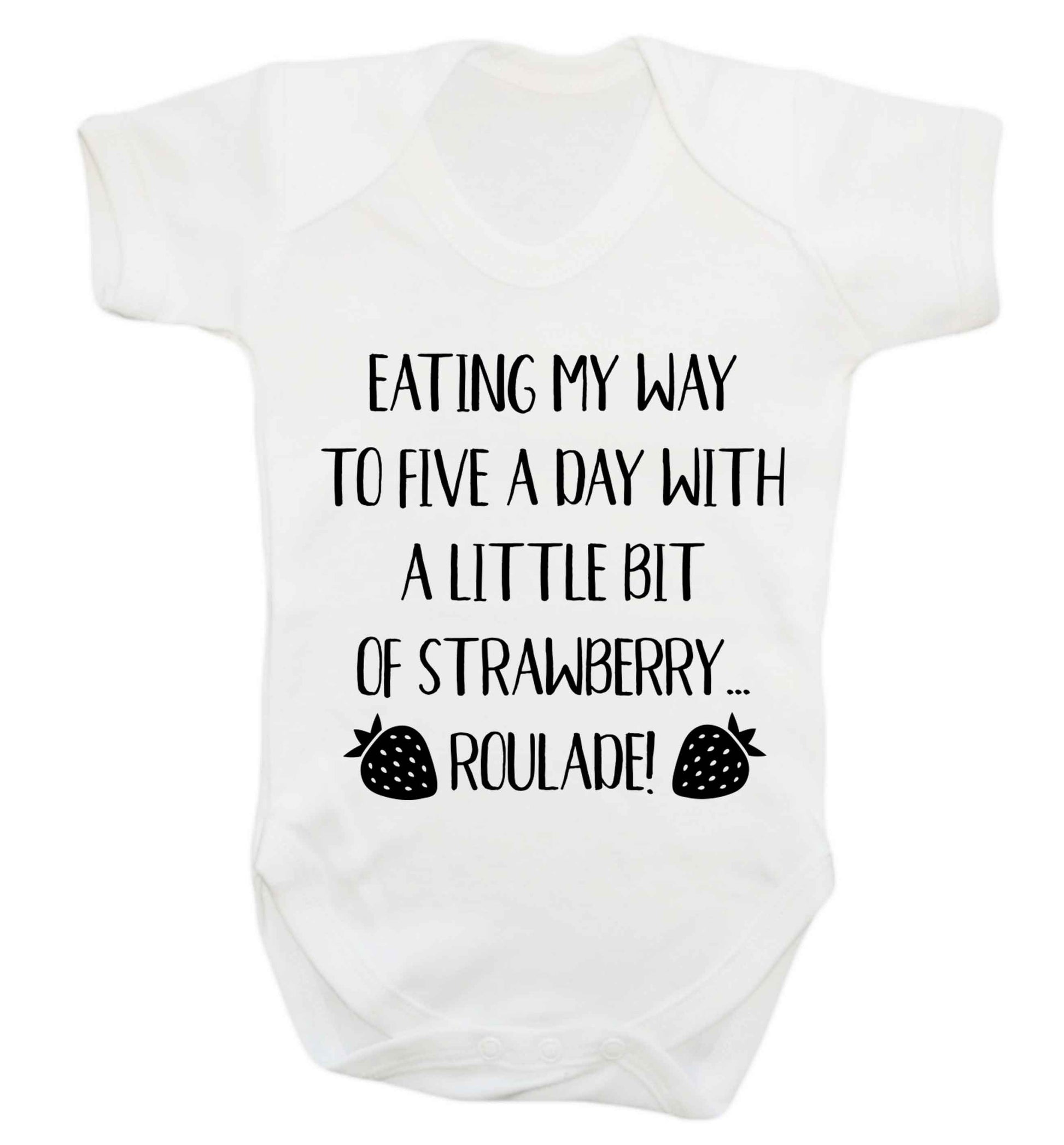 Eating my way to five a day with a little bit of strawberry roulade Baby Vest white 18-24 months