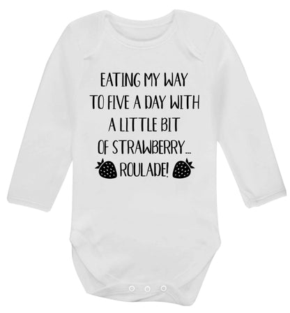 Eating my way to five a day with a little bit of strawberry roulade Baby Vest long sleeved white 6-12 months
