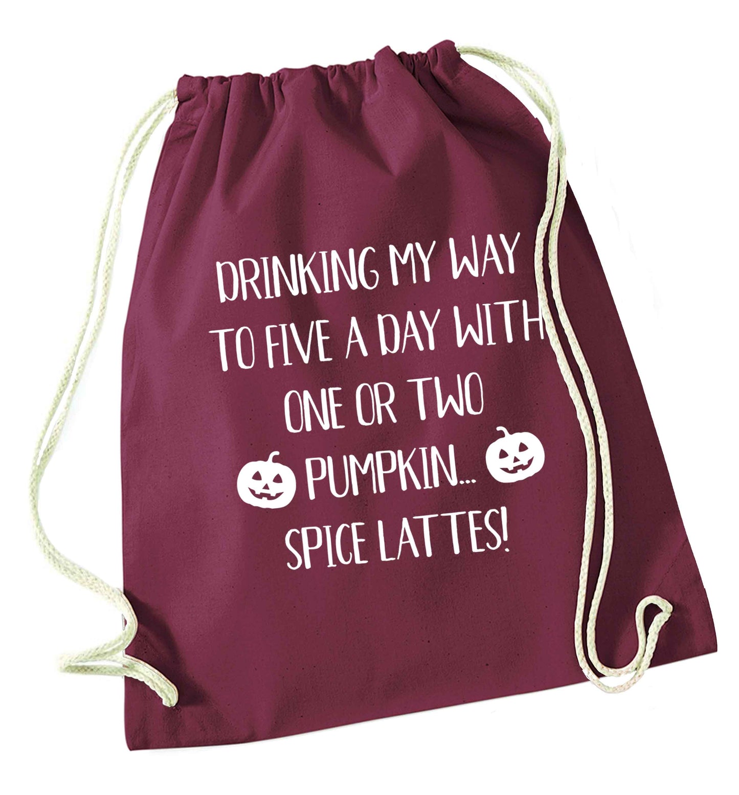 5 a Day Pumpkin Lattes maroon drawstring bag