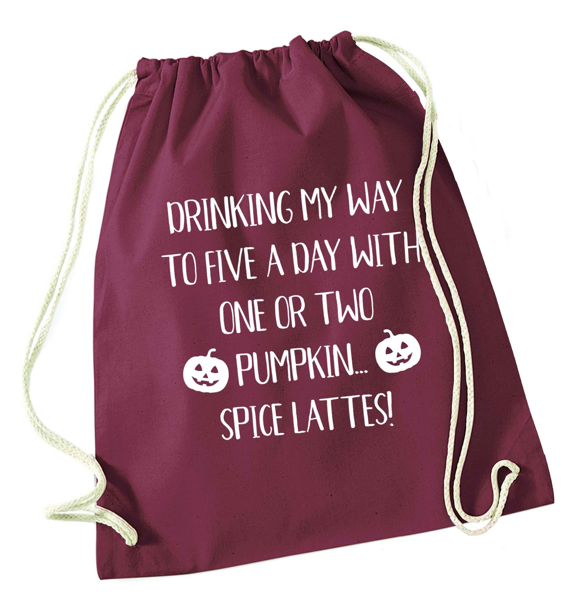 5 a Day Pumpkin Lattes maroon drawstring bag