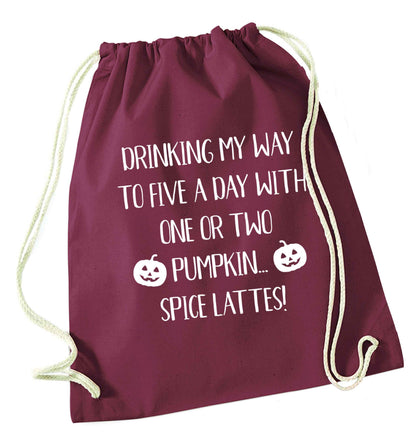 5 a Day Pumpkin Lattes maroon drawstring bag