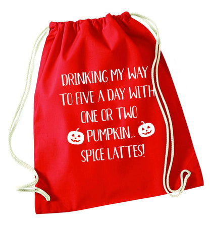 5 a Day Pumpkin Lattes red drawstring bag