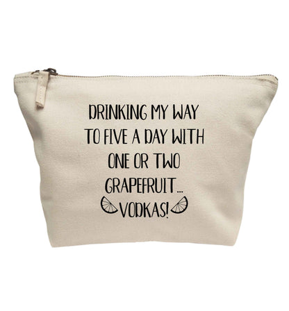 Drinking my way to five a day with one or two grapefruit vodkas | makeup / wash bag
