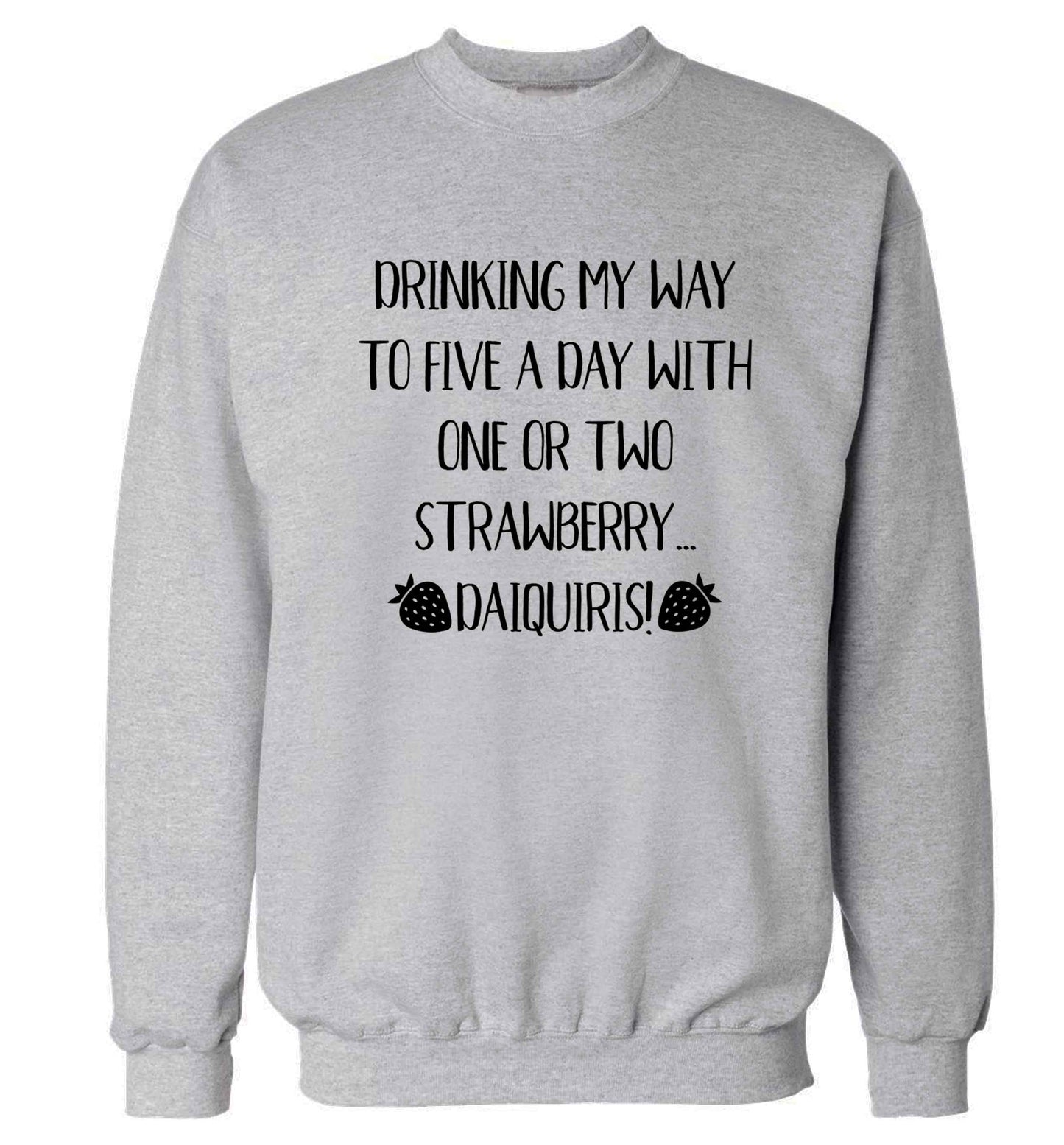 Drinking my way to five a day with one or two straberry daiquiris Adult's unisex grey Sweater 2XL