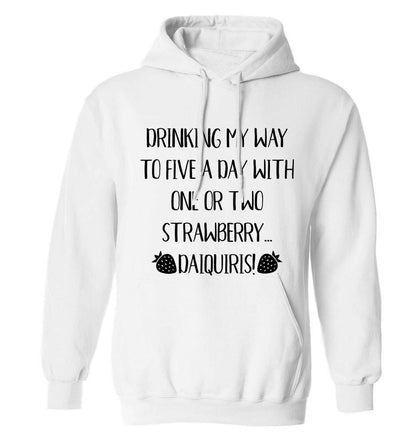Drinking my way to five a day with one or two straberry daiquiris adults unisex white hoodie 2XL
