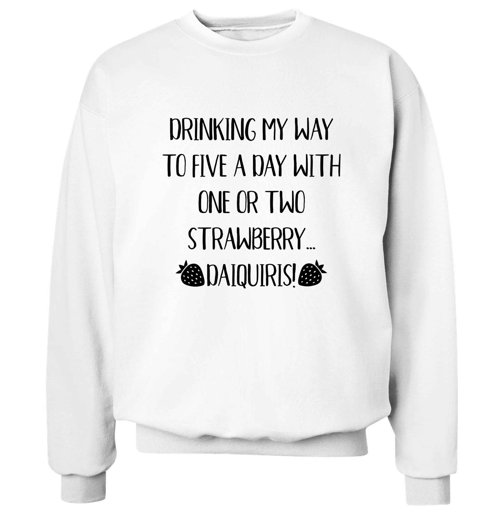 Drinking my way to five a day with one or two straberry daiquiris Adult's unisex white Sweater 2XL
