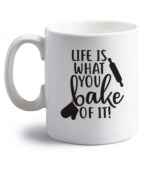 Life is what you bake of it right handed white ceramic mug 