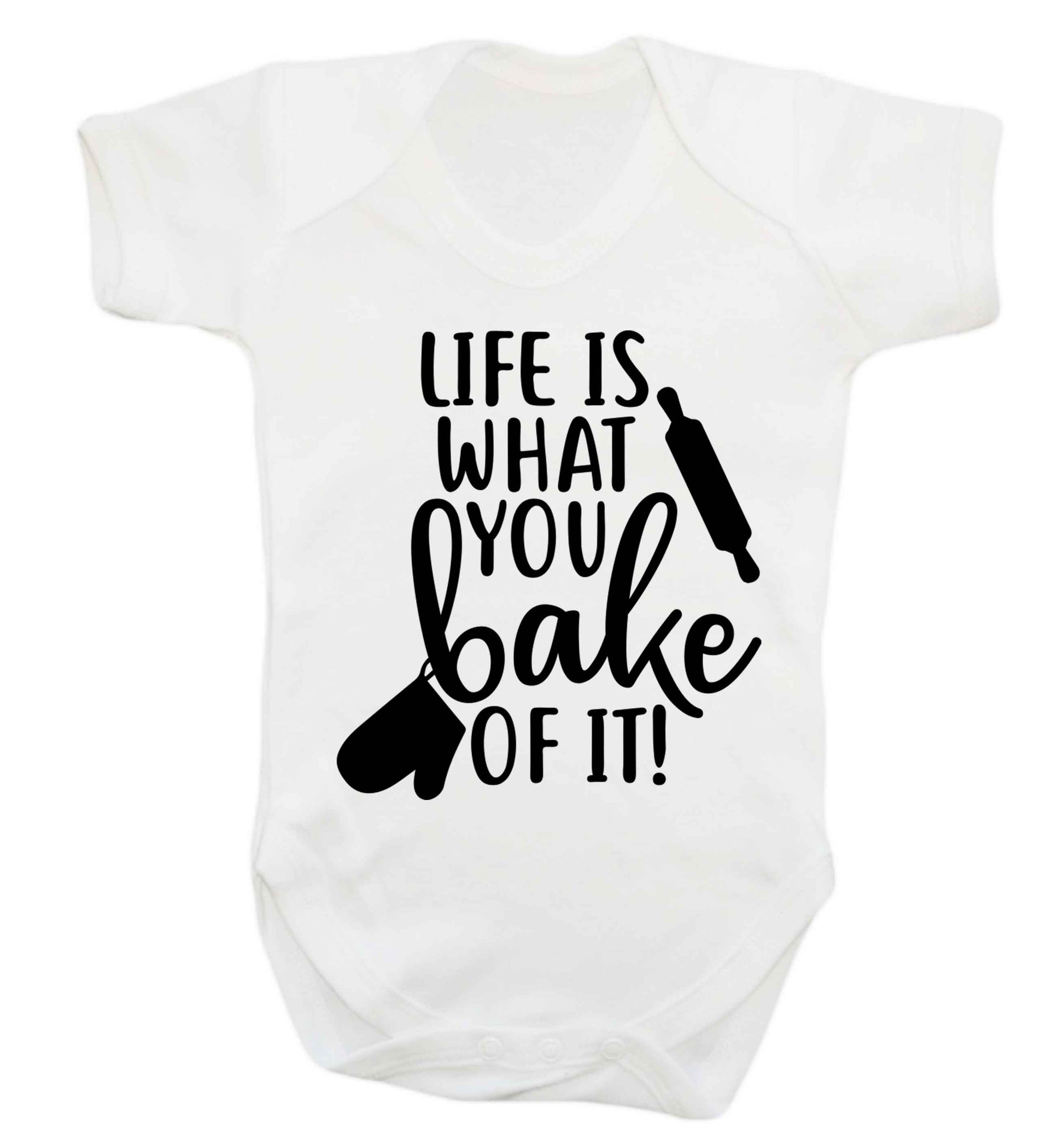 Life is what you bake of it Baby Vest white 18-24 months