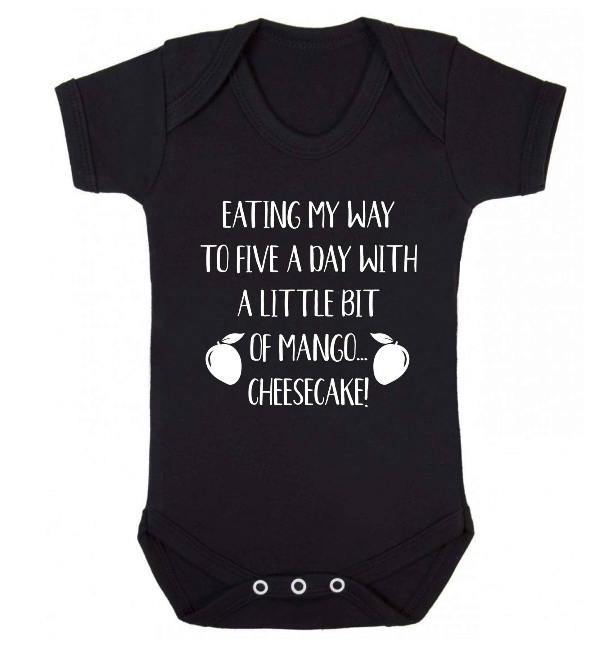Eating my way to five a day with a little bit of mango cheesecake Baby Vest black 18-24 months