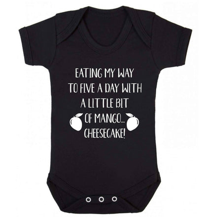Eating my way to five a day with a little bit of mango cheesecake Baby Vest black 18-24 months