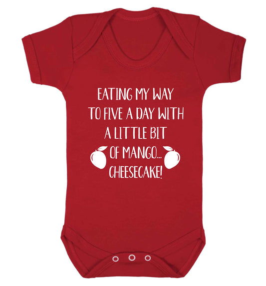 Eating my way to five a day with a little bit of mango cheesecake Baby Vest red 18-24 months