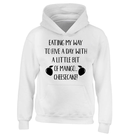 Eating my way to five a day with a little bit of mango cheesecake children's white hoodie 12-13 Years