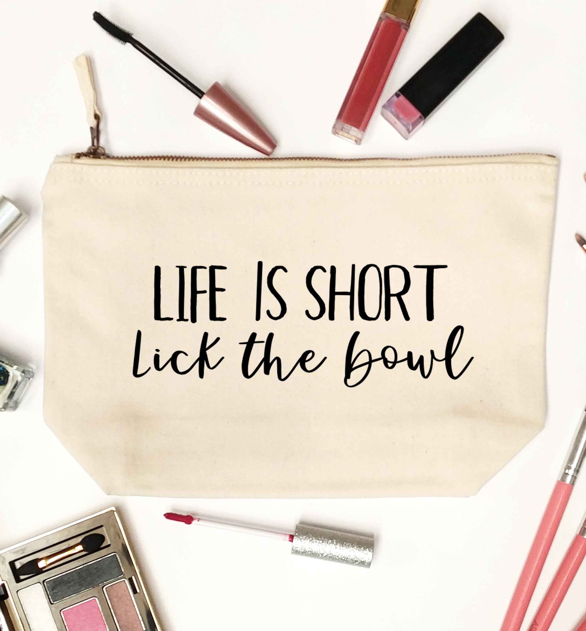 Life is short lick the bowl natural makeup bag