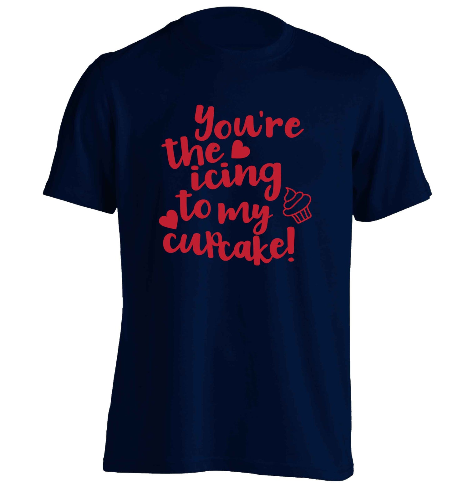 You're the icing to my cupcake adults unisex navy Tshirt 2XL