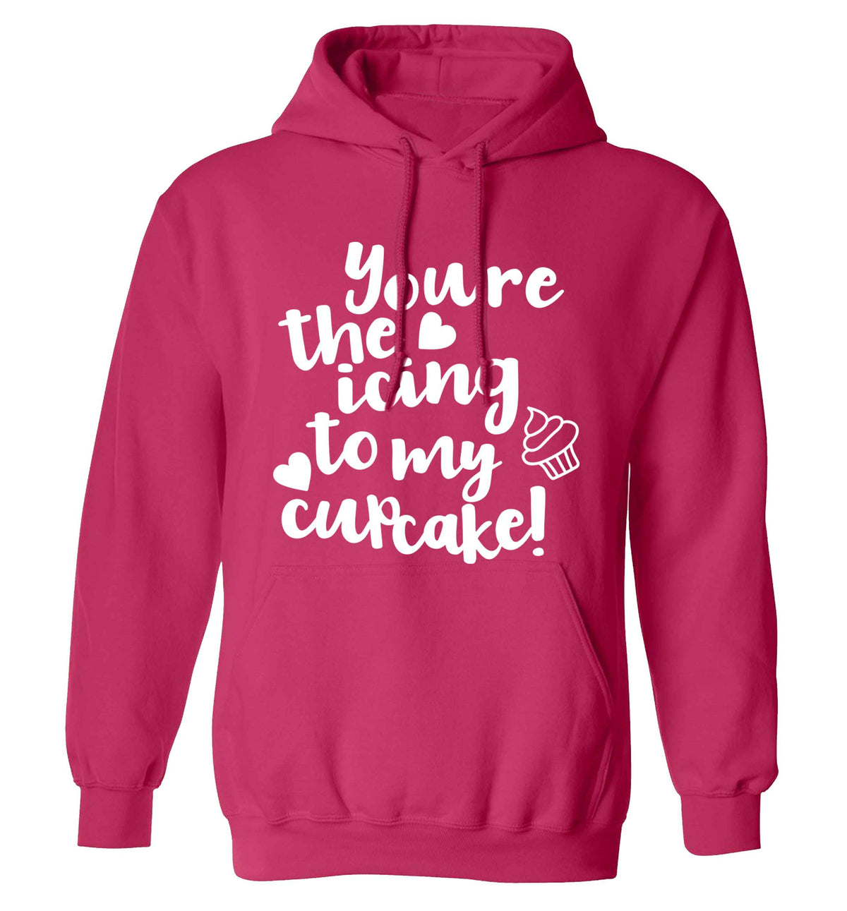 You're the icing to my cupcake adults unisex pink hoodie 2XL