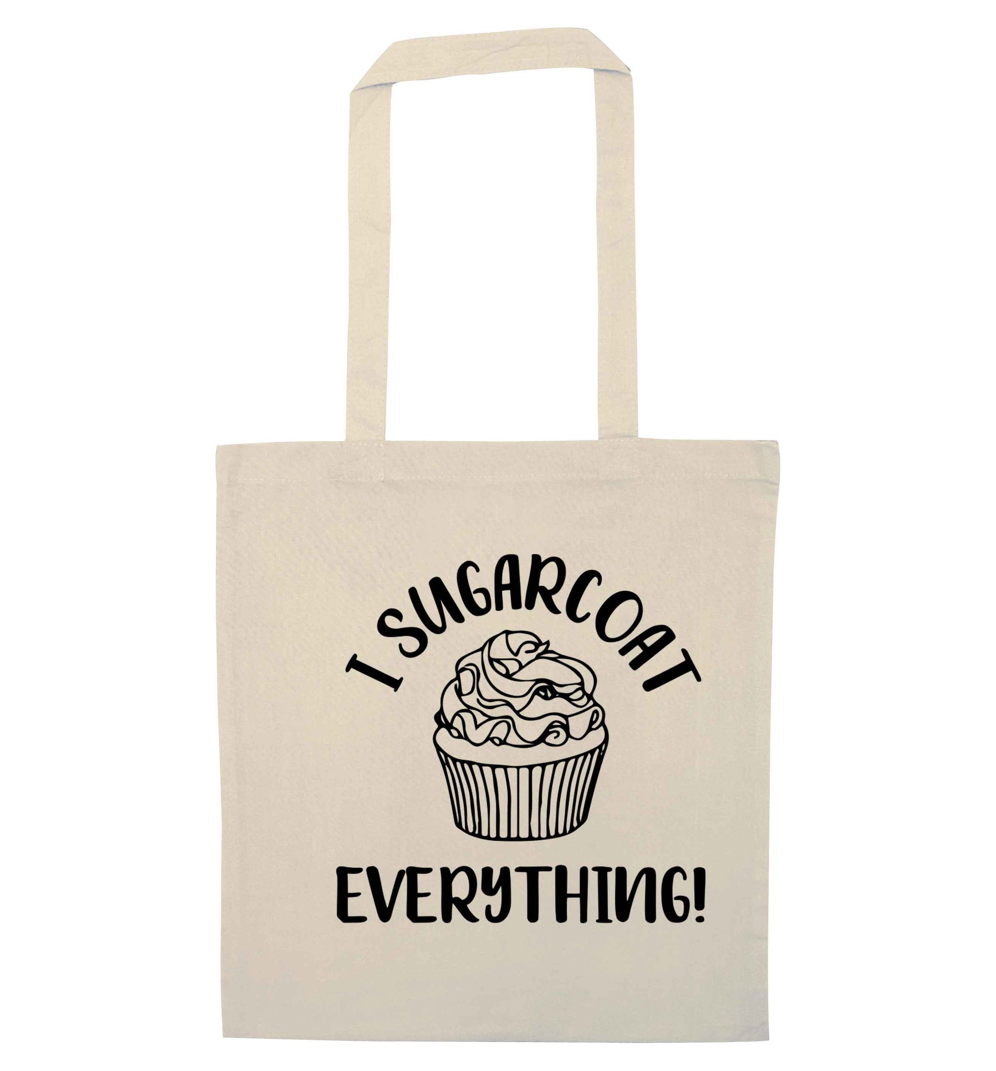 I sugarcoat everything natural tote bag